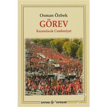 GÖREV KAZANILACAK CUMHURIYET - OSMAN ÖZBEK