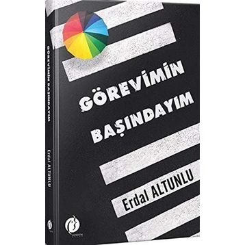 Görevimin Başındayım - Erdal Altunlu