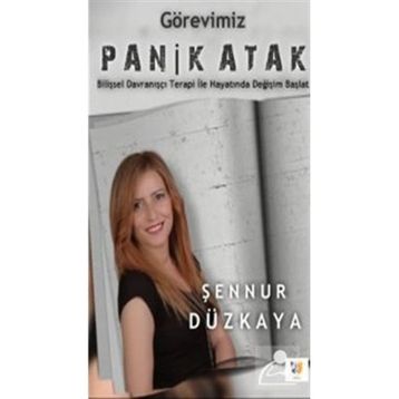 Görevimiz Panik Atak - Şennur Düzkaya