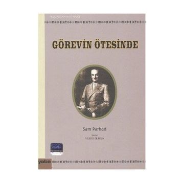 GÖREVİN ÖTESİNDE - SAM PARHAD