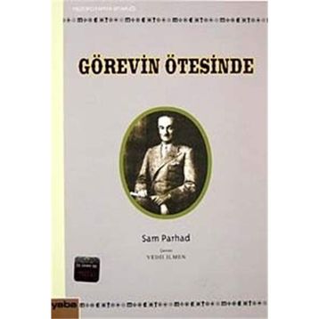 GÖREVİN ÖTESİNDE - SAM PARHAD