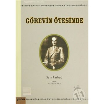 GÖREVİN ÖTESİNDE - SAM PARHAD