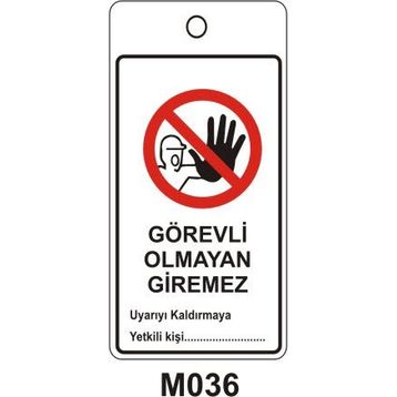 Görevli Olmayan Giremez Uyarı Levhası