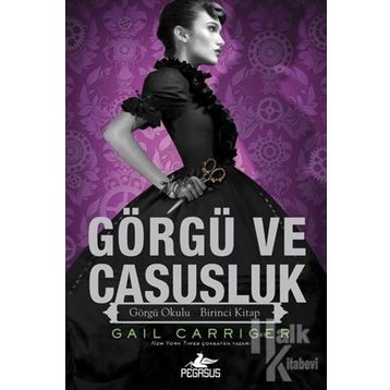 Görgü ve Casusluk - Gail Carriger