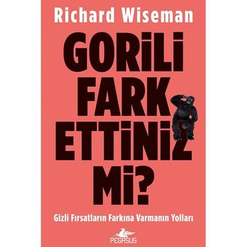 Gorili Fark Ettiniz Mi? - Richard Wiseman