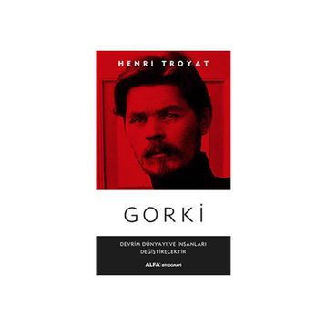 Gorki - Henri Troyat