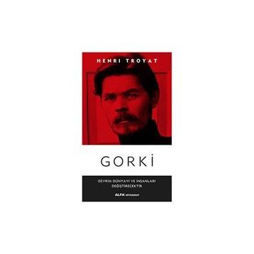Gorki - Henri Troyat