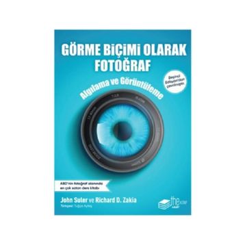 Görme Biçimi Olarak Fotoğraf-Algılama ve Görüntüleme - ​John Suler