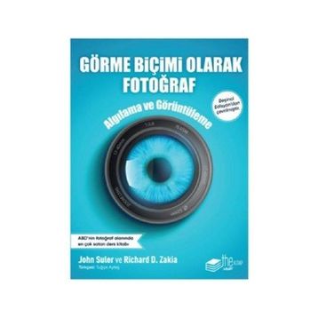 Görme Biçimi Olarak Fotoğraf-Algılama ve Görüntüleme - ​John Suler