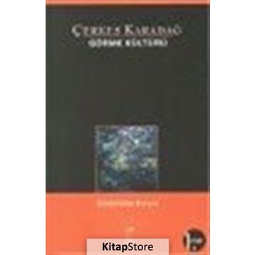 GÖRME KÜLTÜRÜ 1 GÖRÜNTÜLER EVRENI - ÇERKES KARADAĞ