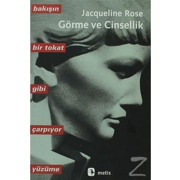 GÖRME VE CINSELLIK - JACQUELINE ROSE