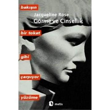 GÖRME VE CINSELLIK - JACQUELINE ROSE