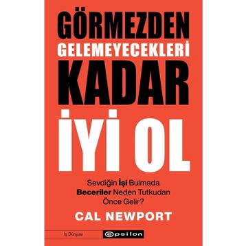 Görmezden Gelemeyecekleri Kadar İyi Ol Epsilon Yayınevi