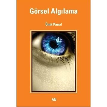 GÖRSEL ALGILAMA - ÜMİT PARSIL