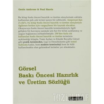 GÖRSEL BASKI ÖNCESİ HAZIRLIK VE ÜRETİM SÖZLÜĞÜ - GAVIN AMBROSE;PAUL HARRIS