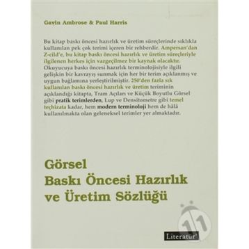 GÖRSEL BASKI ÖNCESİ HAZIRLIK VE ÜRETİM SÖZLÜĞÜ - GAVIN AMBROSE;PAUL HARRIS