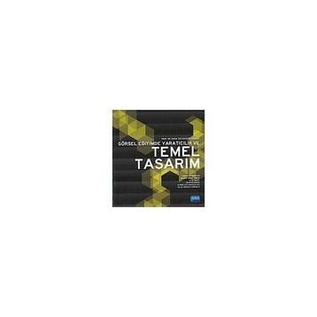 GÖRSEL EĞİTİMDE YARATICILIK VE TEMEL TASARIM - KOLEKTIF