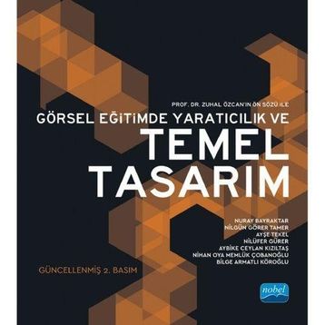 GÖRSEL EĞİTİMDE YARATICILIK VE TEMEL TASARIM - KOLEKTIF