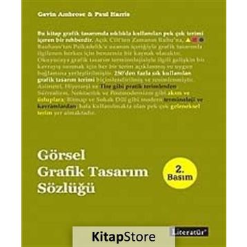 GÖRSEL GRAFIK TASARIM SÖZLÜĞÜ - GAVIN AMBROSE;PAUL HARRIS