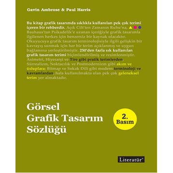 GÖRSEL GRAFIK TASARIM SÖZLÜĞÜ - GAVIN AMBROSE;PAUL HARRIS