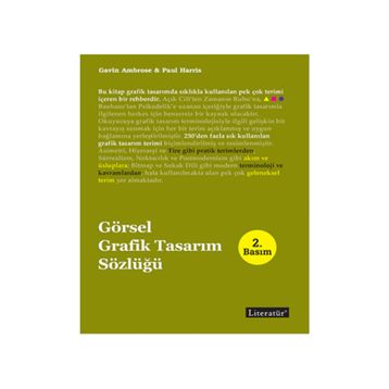 GÖRSEL GRAFIK TASARIM SÖZLÜĞÜ - GAVIN AMBROSE;PAUL HARRIS