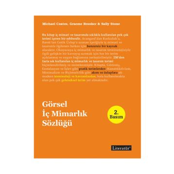 GÖRSEL İÇ MİMARLIK SÖZLÜĞÜ - SALLY STONE;MICHAEL COATES;GRAEME BROOKER