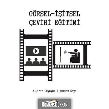 Görsel - İşitsel Çeviri Eğitimi - Mümtaz Kaya A. Şirin Okyayuz