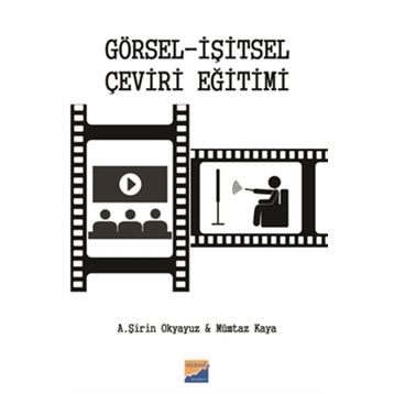 Görsel - İşitsel Çeviri Eğitimi - Mümtaz Kaya A. Şirin Okyayuz