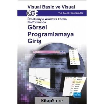 Görsel Programlamaya Giriş Visual Basic ve Visual C# - Hürol Aslan