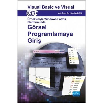 Görsel Programlamaya Giriş Visual Basic ve Visual C# - Hürol Aslan