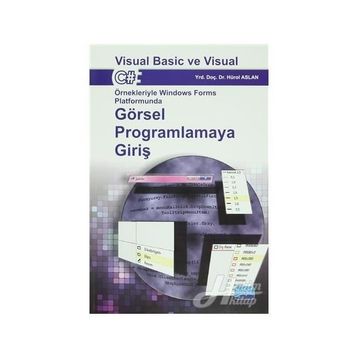 Görsel Programlamaya Giriş Visual Basic ve Visual C# - Hürol Aslan
