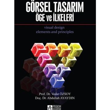 Görsel Tasarım Öge ve İlkeleri - Vedat Özsoy Abdullah Ayaydın
