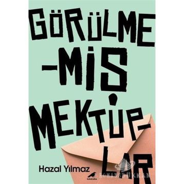Görülmemiş Mektuplar - Hazal Yılmaz