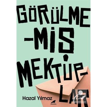 Görülmemiş Mektuplar - Hazal Yılmaz