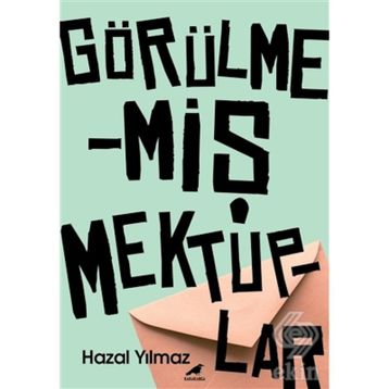 Görülmemiş Mektuplar - Hazal Yılmaz