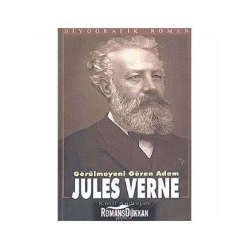 Görülmeyeni Gören Adam Jules Verne - Kirill Andreyev