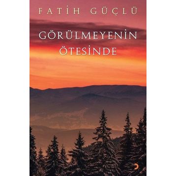 Görülmeyenin Ötesinde - Fatih Güçlü