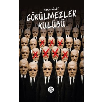 Görülmezler Kulübü - Harun Gülle