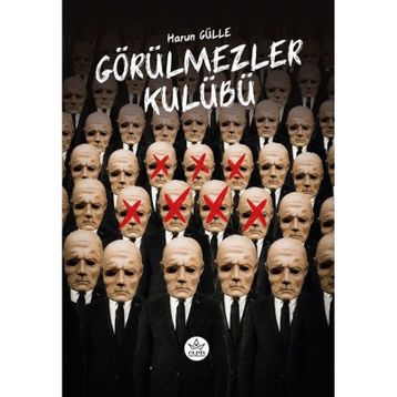 Görülmezler Kulübü - Harun Gülle