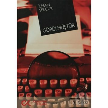 GÖRÜLMÜŞTÜR - İLHAN SELÇUK