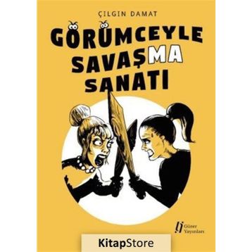 Görümceyle Savaşma Sanatı - Çılgın Damat