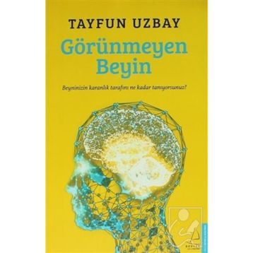 Görünmeyen Beyin - İ. Tayfun Uzbay