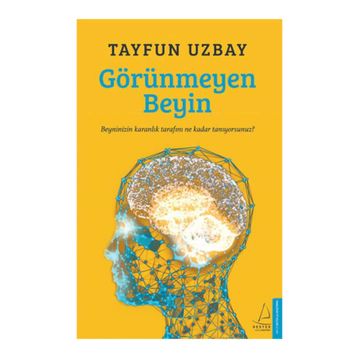 Görünmeyen Beyin - İ. Tayfun Uzbay