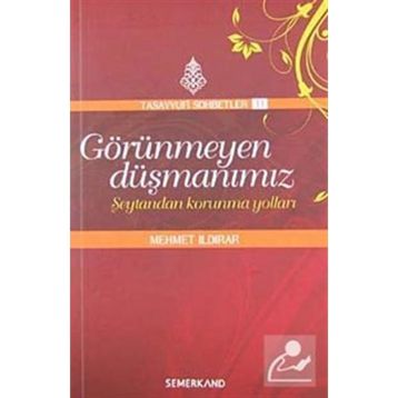 Görünmeyen Düşmanımız Şeytandan Korunma Yolları-Semerkand Yayınları