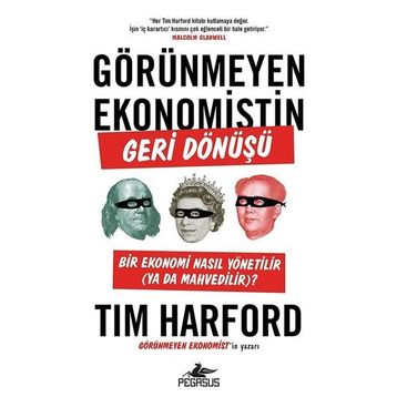 Görünmeyen Ekonomistin Geri Dönüşü Tim Harford Pegasus Yayınları