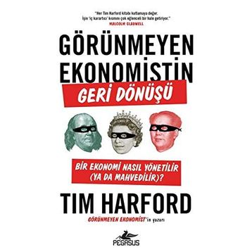 Görünmeyen Ekonomistin Geri Dönüşü Tim Harford Pegasus Yayınları