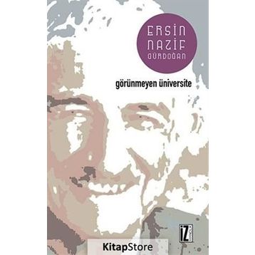 GÖRÜNMEYEN ÜNİVERSİTE - ERSIN GÜRDOĞAN