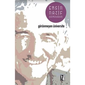 GÖRÜNMEYEN ÜNİVERSİTE - ERSIN GÜRDOĞAN