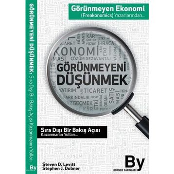 Görünmeyeni Düşünmek - Steven D. Levitt Stephen J. Dubner