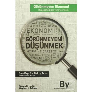 Görünmeyeni Düşünmek - Steven D. Levitt Stephen J. Dubner